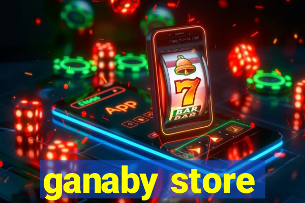 ganaby store