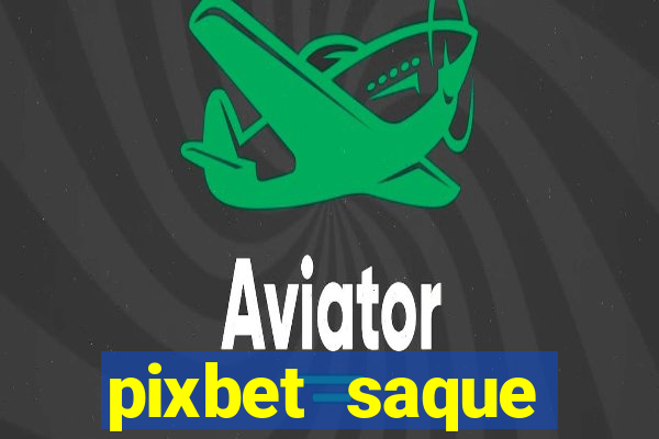 pixbet saque r谩pido apk download