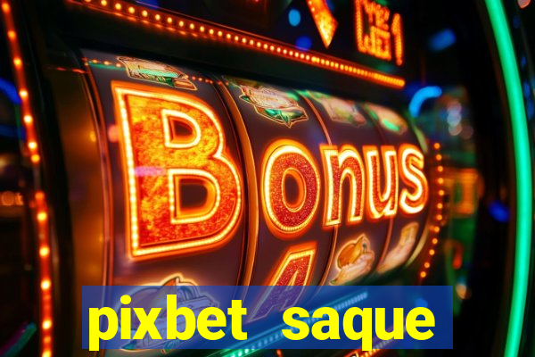 pixbet saque r谩pido apk download