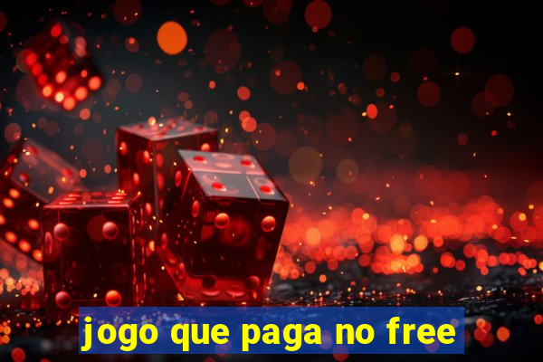 jogo que paga no free