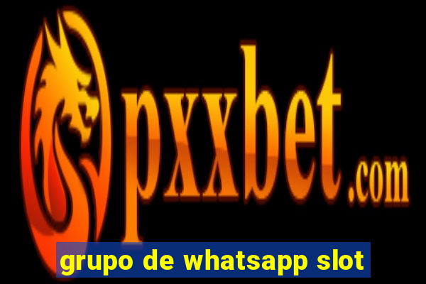 grupo de whatsapp slot