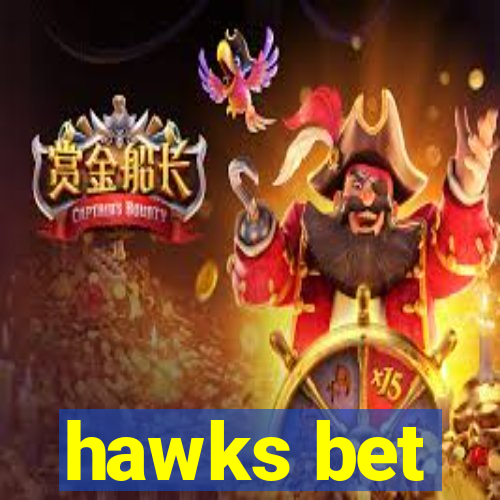 hawks bet