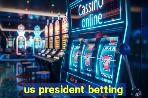 us president betting