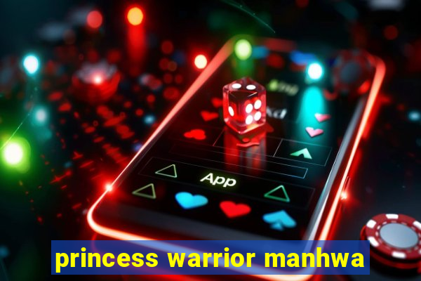 princess warrior manhwa