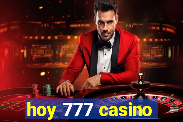 hoy 777 casino