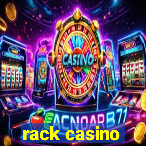 rack casino