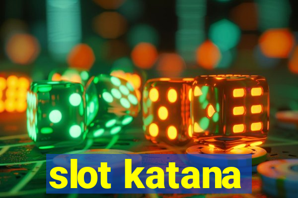 slot katana