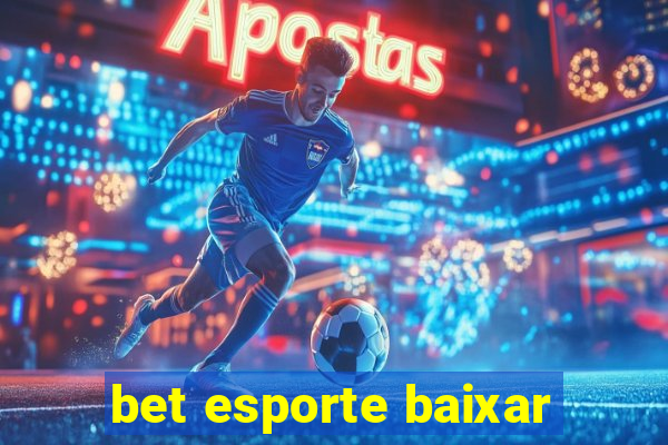 bet esporte baixar