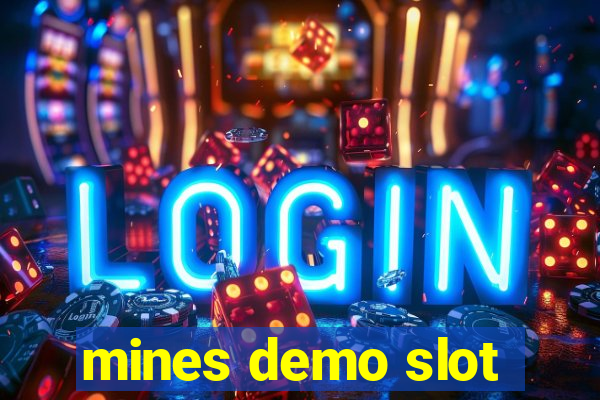 mines demo slot