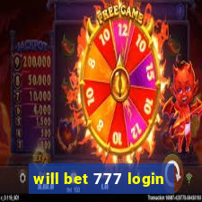 will bet 777 login