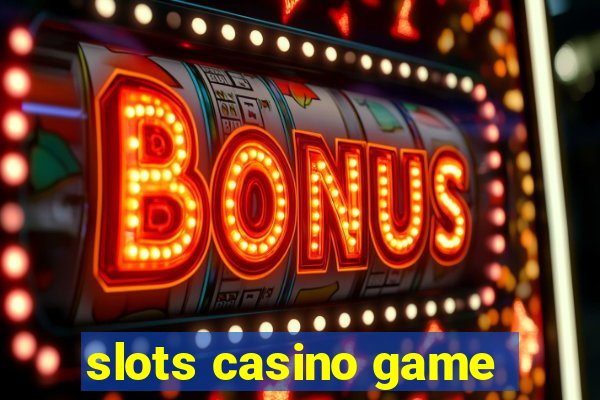 slots casino game