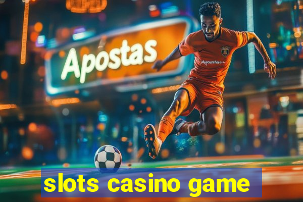 slots casino game