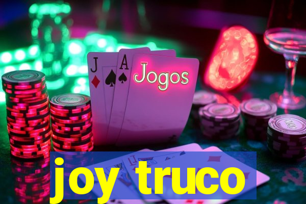 joy truco