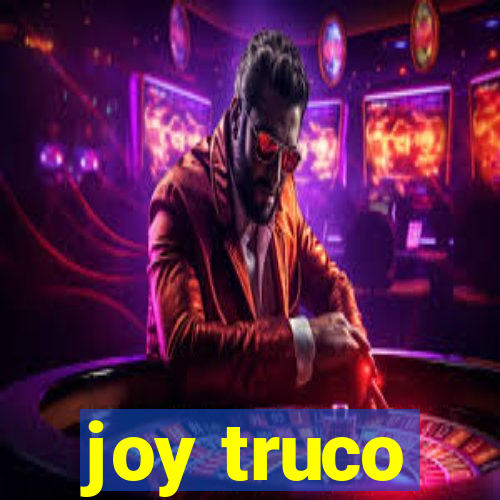 joy truco