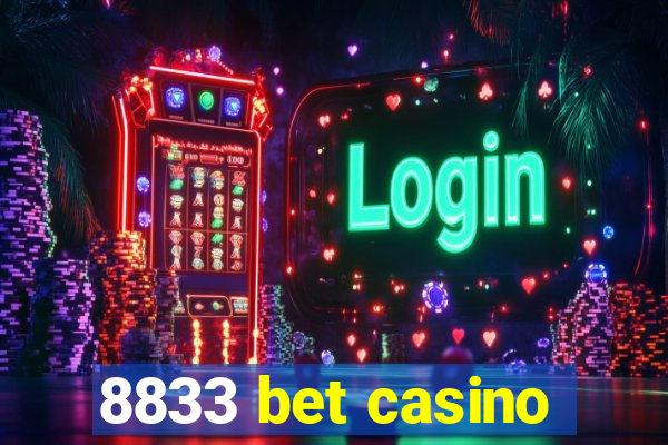 8833 bet casino