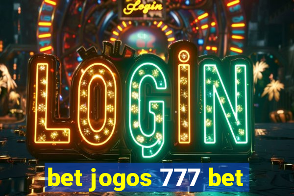 bet jogos 777 bet