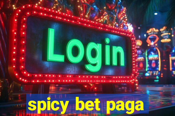 spicy bet paga