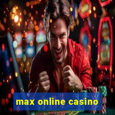 max online casino