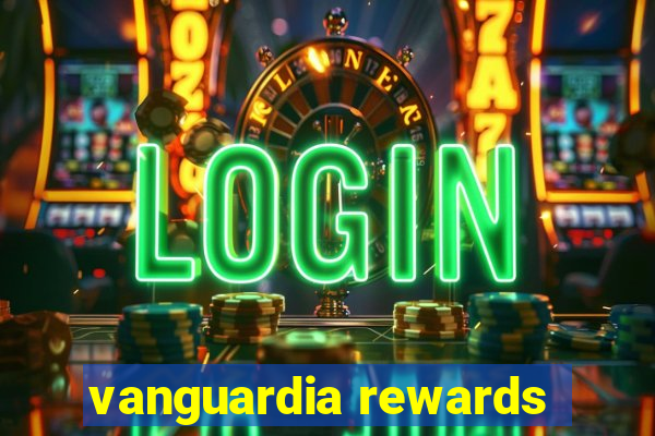 vanguardia rewards