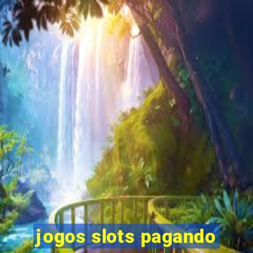 jogos slots pagando