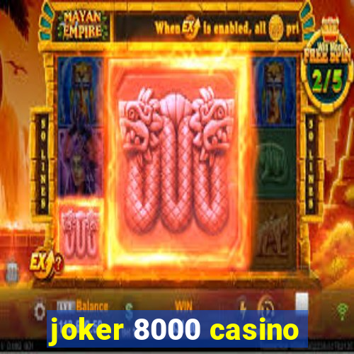 joker 8000 casino