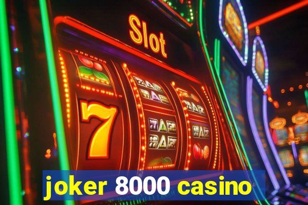 joker 8000 casino