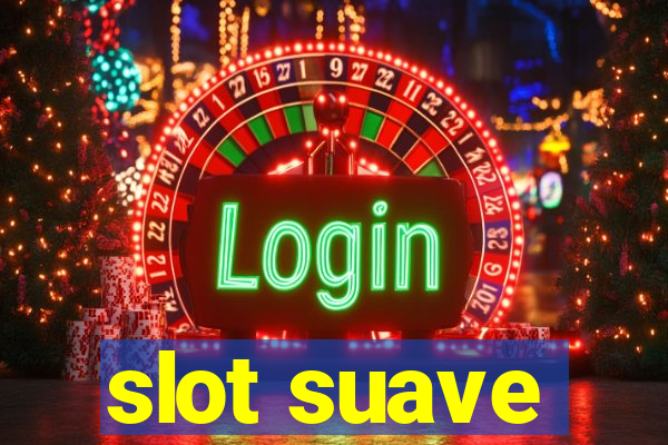 slot suave