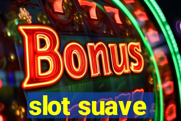 slot suave