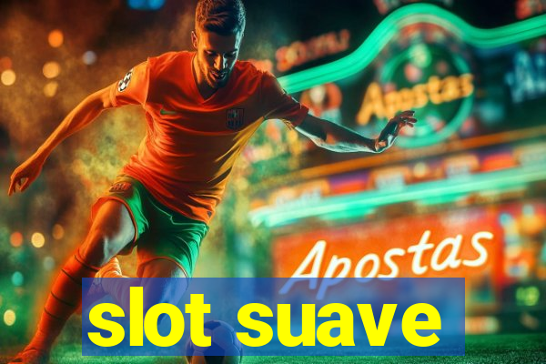 slot suave