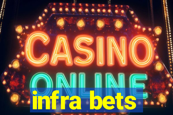 infra bets