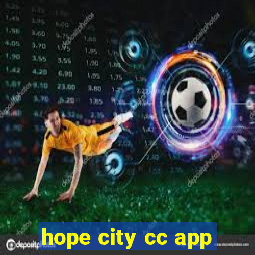 hope city cc app