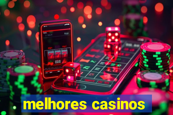 melhores casinos