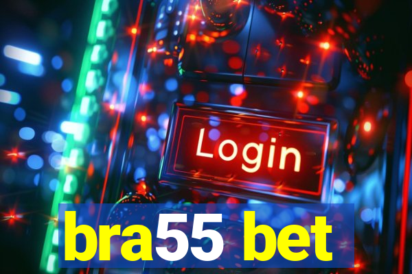 bra55 bet