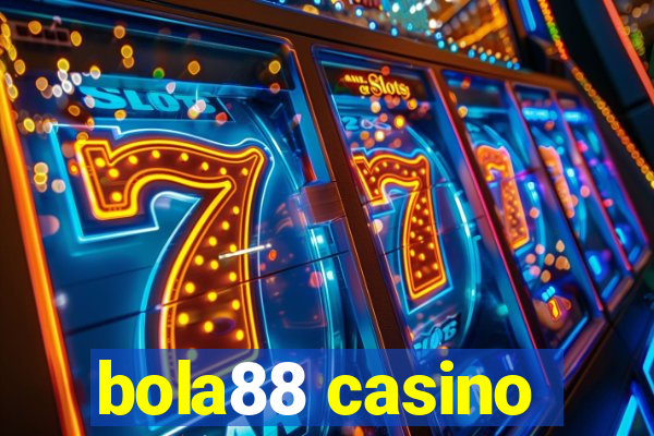 bola88 casino