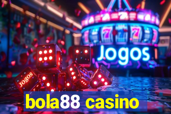 bola88 casino