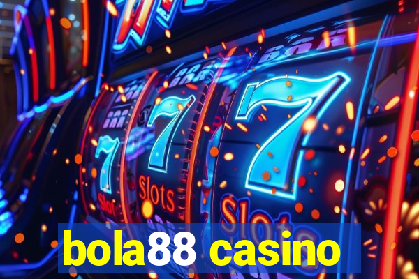 bola88 casino