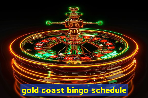 gold coast bingo schedule