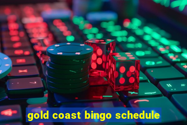 gold coast bingo schedule