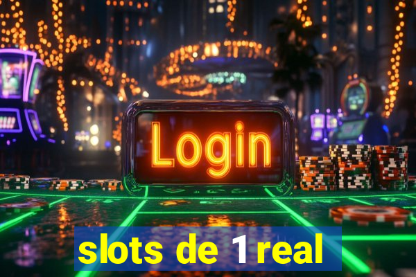 slots de 1 real