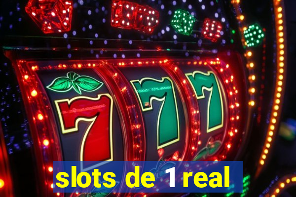 slots de 1 real