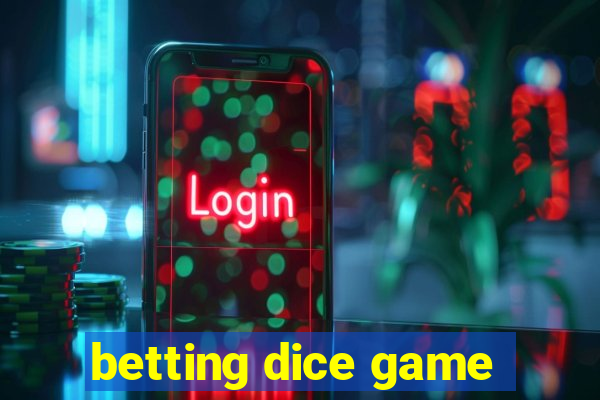 betting dice game