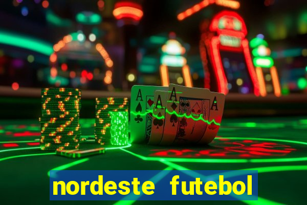 nordeste futebol tabela de aposta