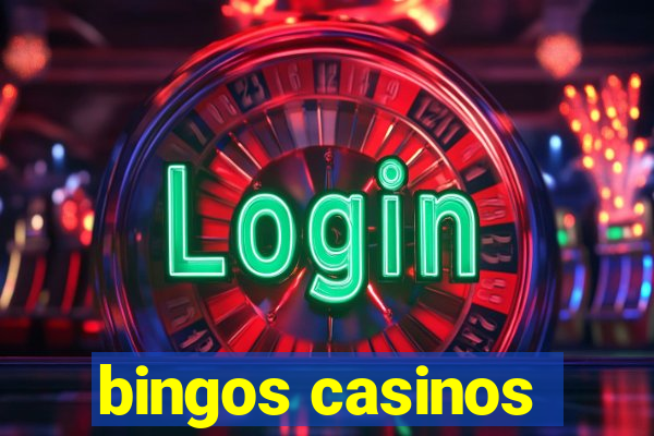 bingos casinos