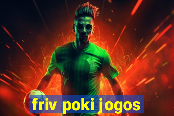 friv poki jogos