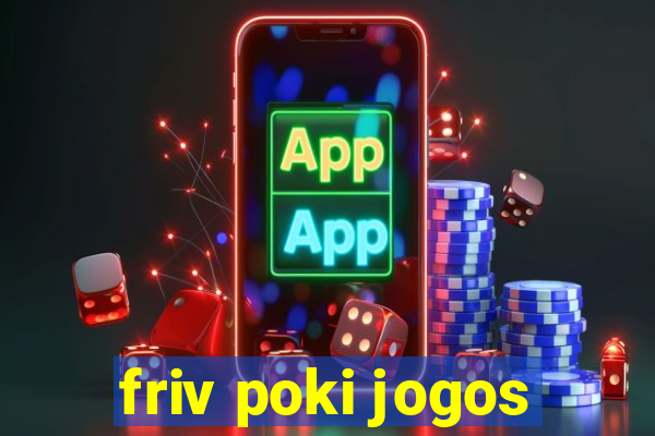 friv poki jogos