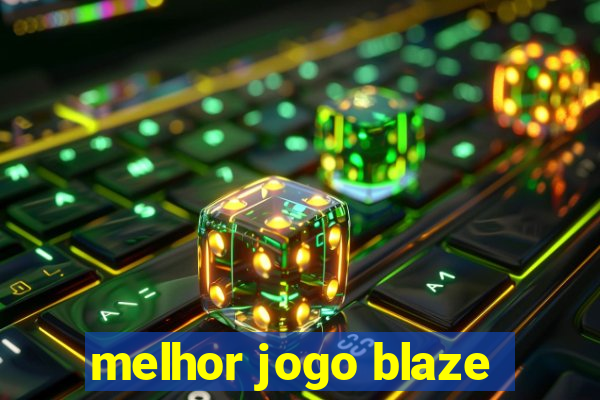 melhor jogo blaze