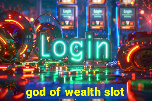 god of wealth slot