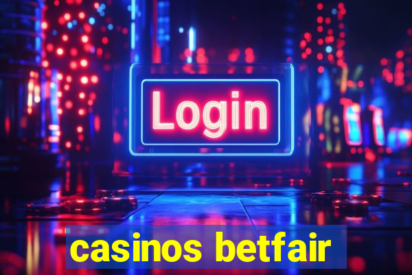 casinos betfair