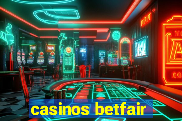 casinos betfair