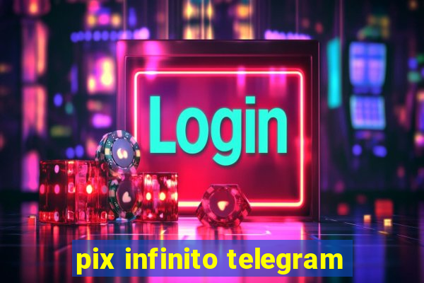 pix infinito telegram